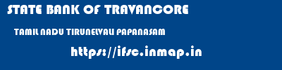 STATE BANK OF TRAVANCORE  TAMIL NADU TIRUNELVALI PAPANASAM   ifsc code